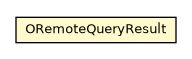 Package class diagram package ORemoteQueryResult